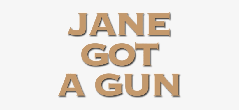 Jane Got A Gun Image - Jane Got A Gun Movie Logo, transparent png download