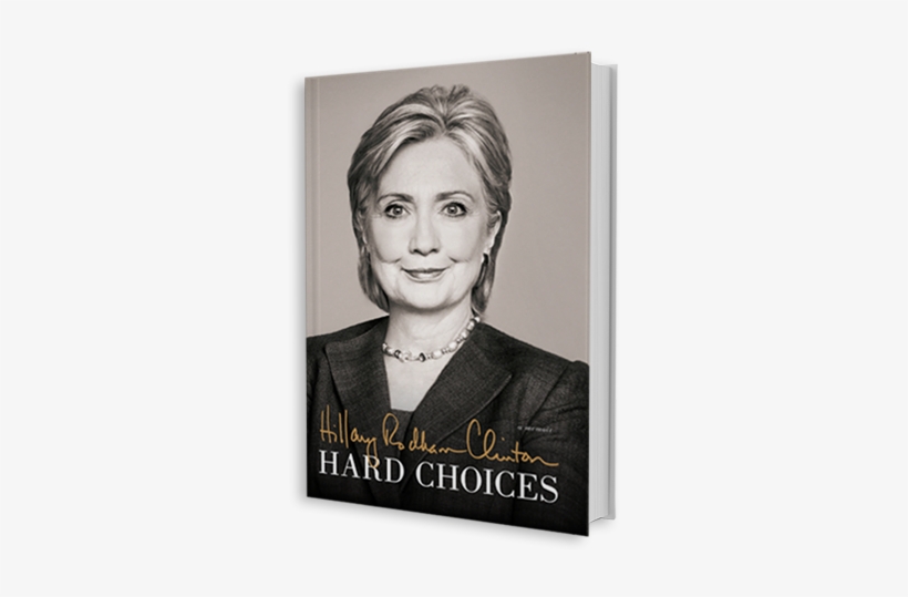 Much Will Be Written About Secretary Clinton's Latest - Hard Choices Hillary Clinton, transparent png download