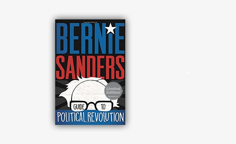 Get Bernie Sanders' New Book And Support Moveon's Fight - Bernie Sanders Guide To Political Revolution By Bernie, transparent png download