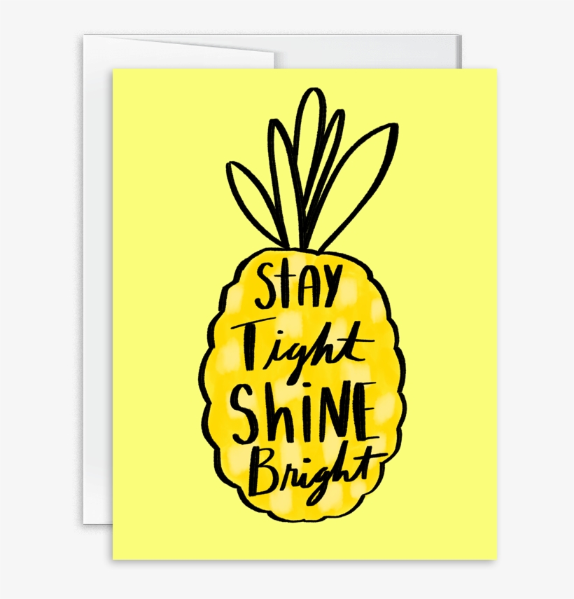 Stay Tight Shine Bright Pineapple Greeting Card - Greeting Card, transparent png download