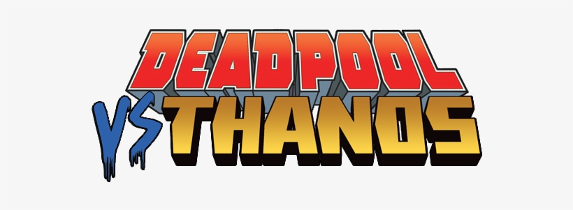 Deadpool Vs Thanos - Deadpool Vs. Thanos By Marvel Comics, transparent png download