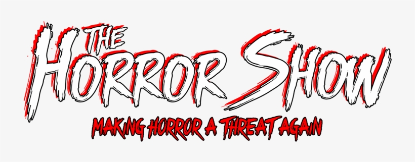 The Horror Show: A Horror Movie Podcast, transparent png download