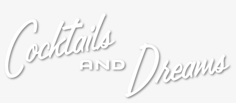 Cocktails And Dreams - Portable Network Graphics, transparent png download