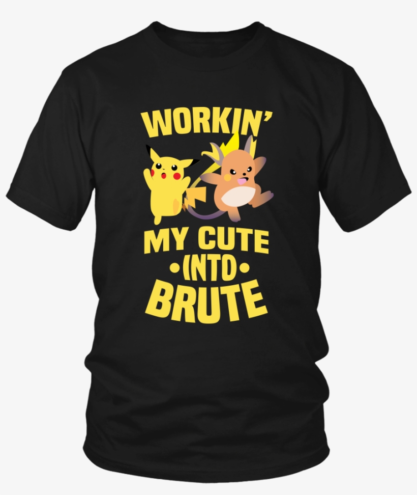 Pokemon Workin' My Cute Into Brute Shirt - Fishing Is The Way To A Man's Heart, transparent png download