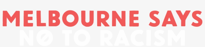 Melbourne Says No To Racism - Carmine, transparent png download