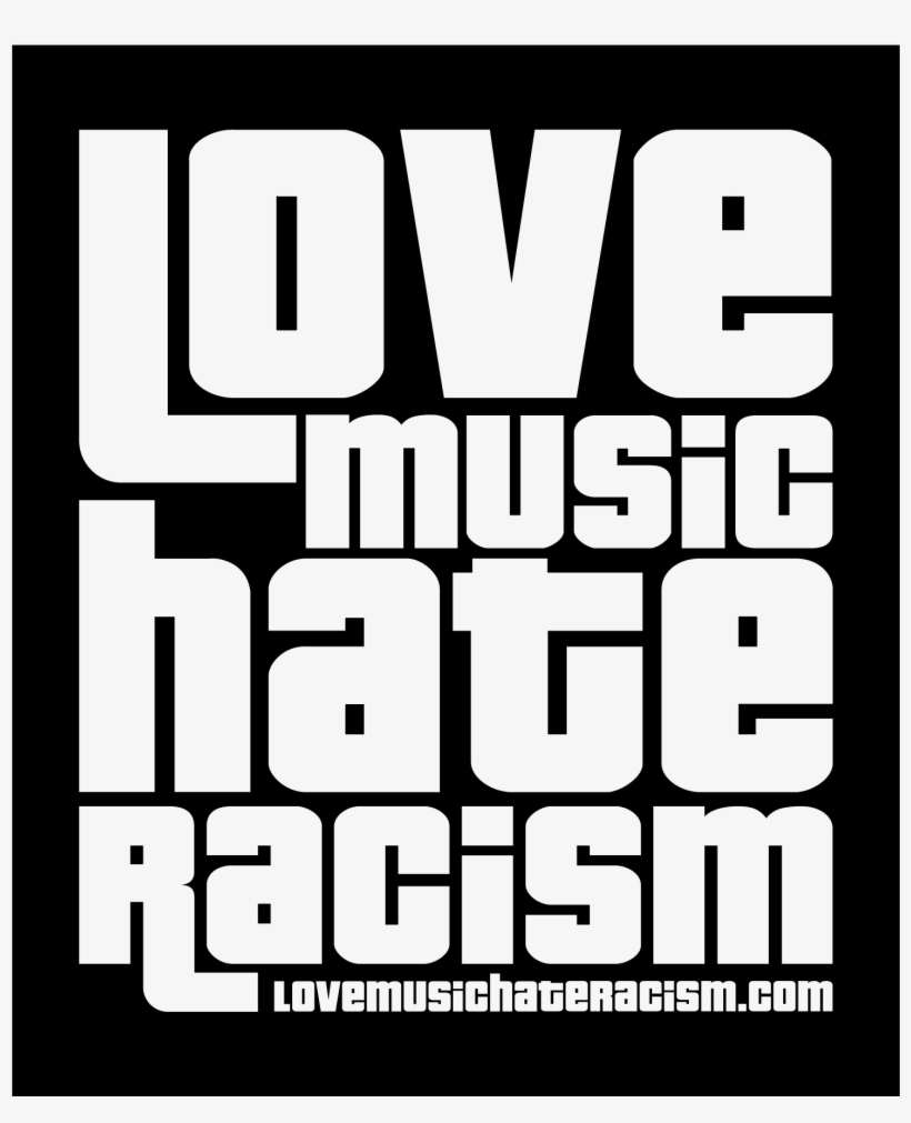 Best Gift - Love Music Hate Racism White Print Hoodie/t-shirt/mug, transparent png download