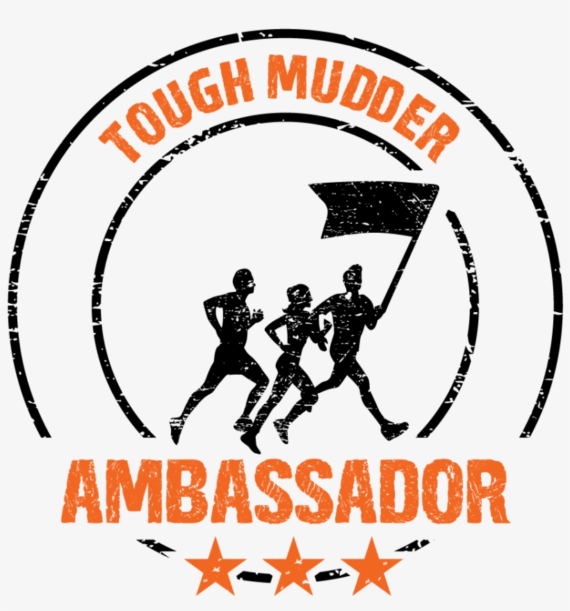2018 Tough Mudder Brand Ambassador Application - Tough Mudder Ambassador Png, transparent png download