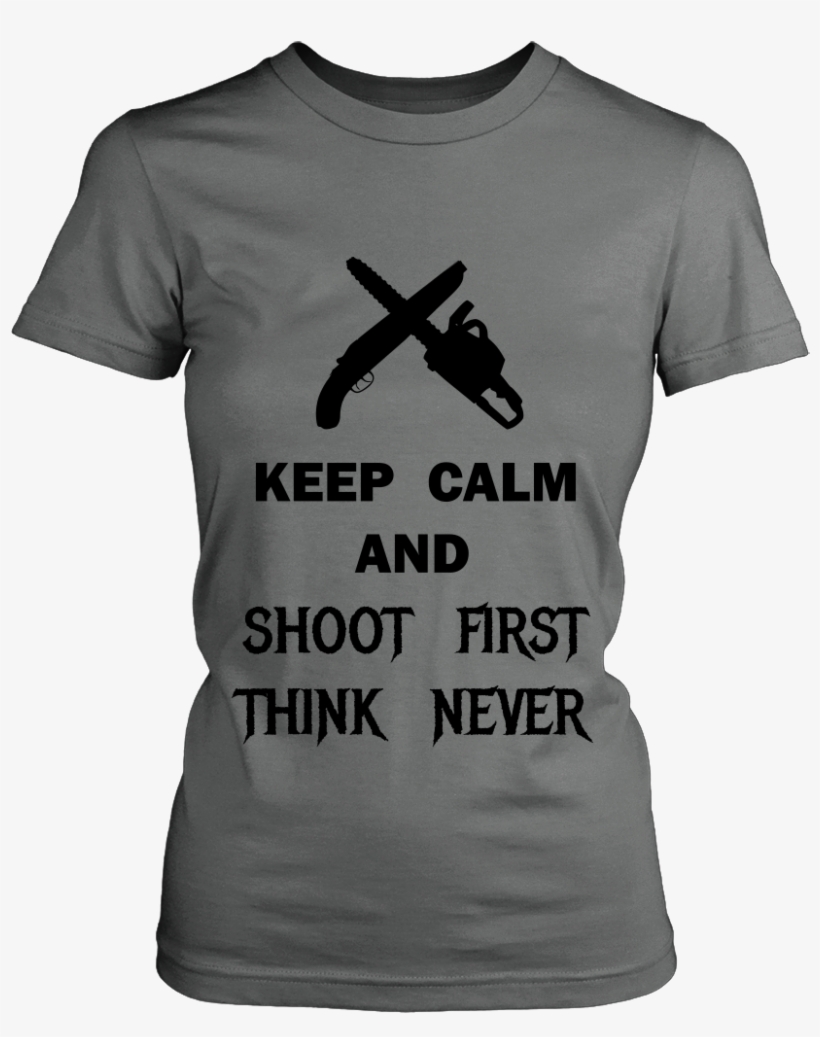 Shoot First Think Never Ash Williams - Here For The Boos (ladies). - District Made Womens, transparent png download