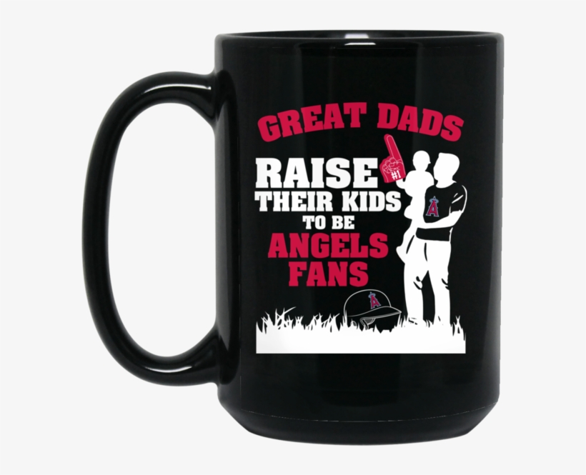 Los Angeles Angels Of Anaheim Father Mug Great Dads - T-shirt, transparent png download