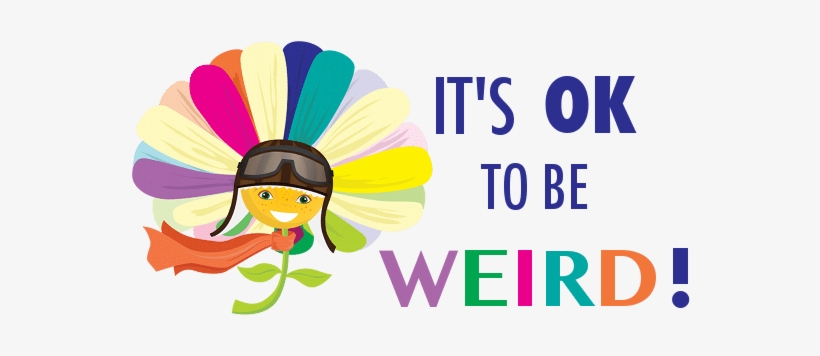 It's Ok To Be Weird - School, transparent png download