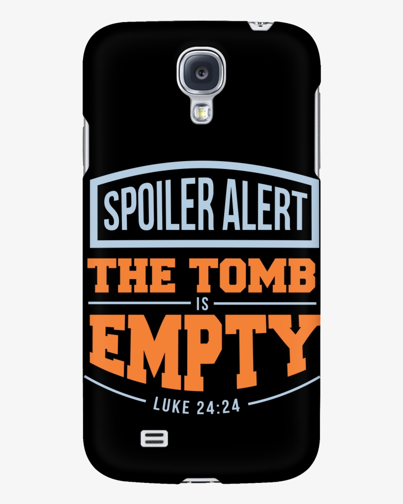 Spoiler Alert The Tomb Is Empty Luke - Mobile Phone, transparent png download