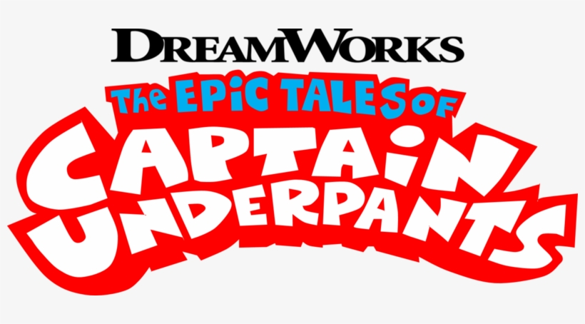The Epic Tales Of Captain Underpants - Epic Tales Captain Underpants, transparent png download