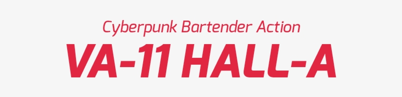 What Started As A Small Build For The Cyberpunk Jam - Va 11 Hall A Logo, transparent png download