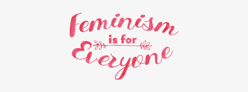 Feminism Is For Everyone, transparent png download