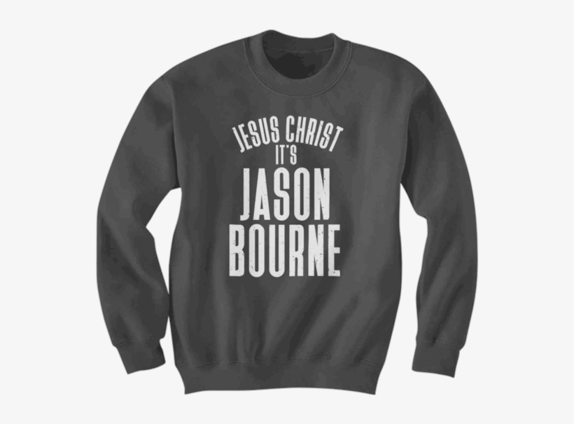 Jesus Christ, It's Jason Bourne - Drake Sweatshirt, transparent png download