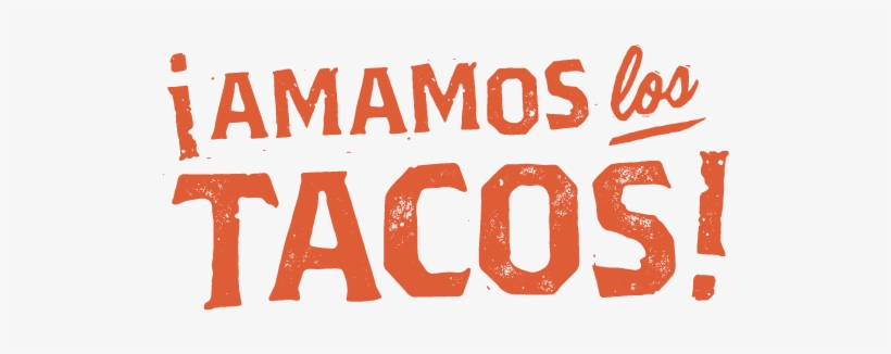 ¡amamos Los Tacos - Taco, transparent png download