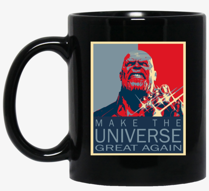 Make The Universe Great Again Mugs - Make The Universe Great Again, transparent png download