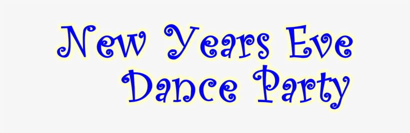 Star Dancer Presents A New Years Eve Dance Party With - Calligraphy, transparent png download