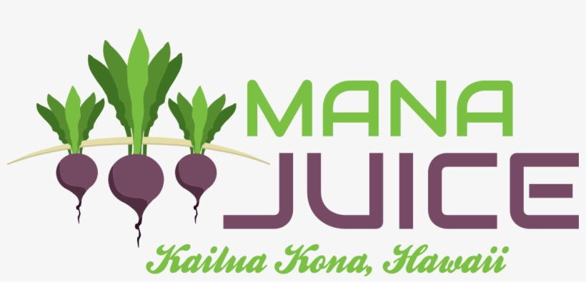 Welcome To Mana Juice In The Hawaiian Language, Mana, transparent png download