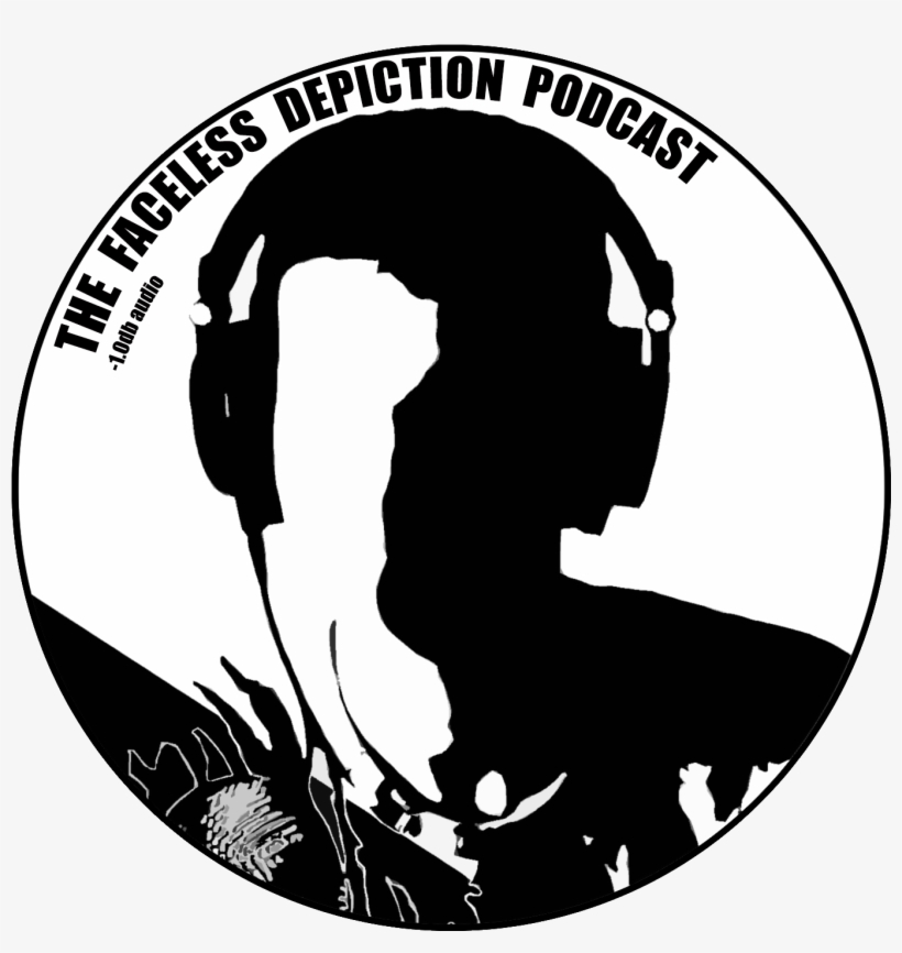 The Faceless Depiction By The Faceless Depiction Podcast - The Faceless Depiction, transparent png download