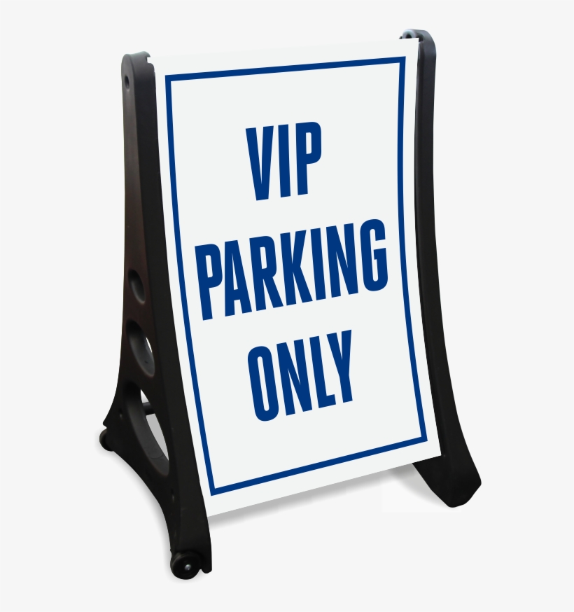 Vip Parking Only Sidewalk Sign - Frame Sidewalk Sign Transparent PNG ...