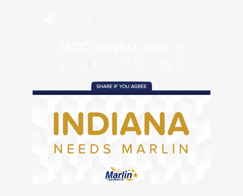 Mcconnell Needs Todd Young, Indiana Needs Marlin - Indiana Donor Network, transparent png download
