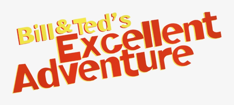 Bill And Ted's Excellent Adventure Logo, transparent png download