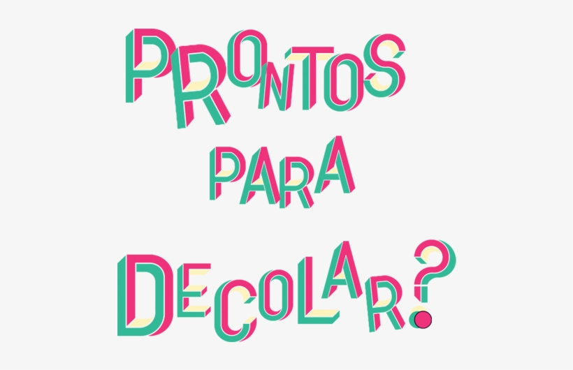 Pronto Para Decolar - Graphic Design, transparent png download