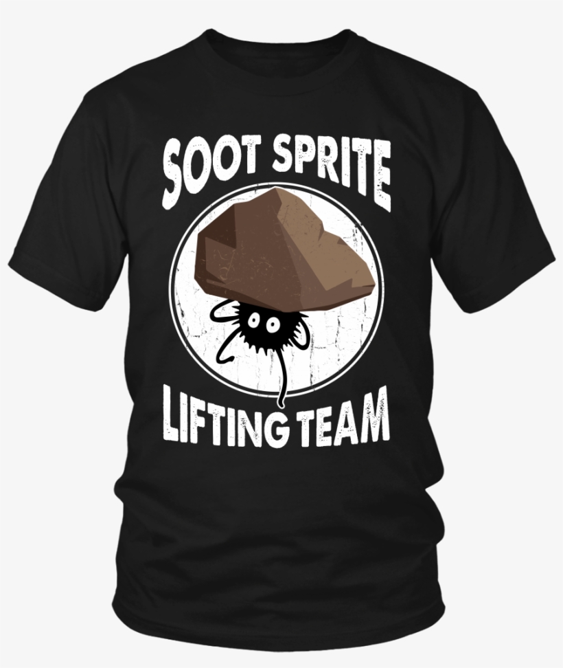 Soot Sprite Lifting Team T Shirts, Tees & Hoodies - Class Of 19 Quote, transparent png download