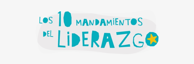 Imagen Mandamientos Liderazgo - Leadership, transparent png download