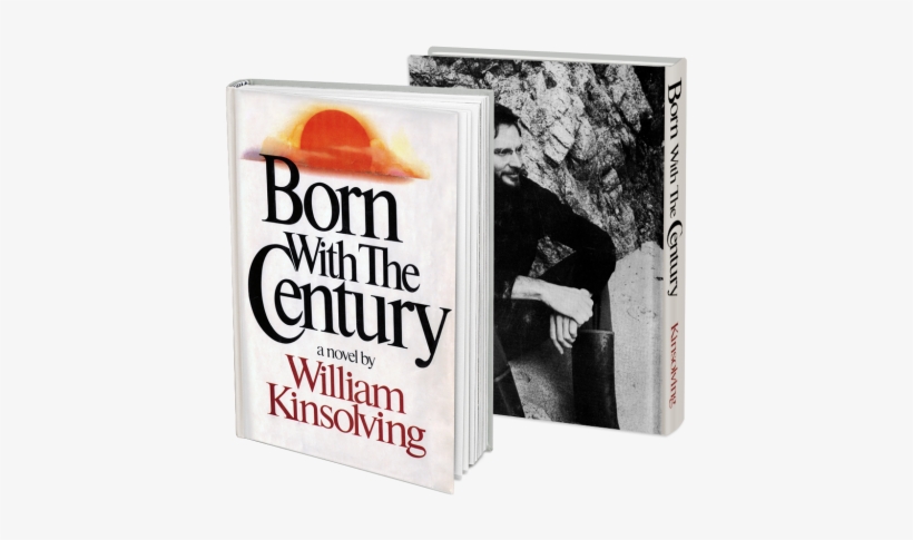 Born With The Century - First Edition: Born With The Century By Kinsolving, transparent png download