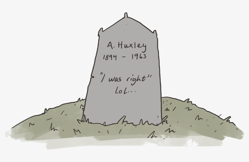 Huxley Brave New World “coming True Sooner Than I Thought - Brave New World Png, transparent png download