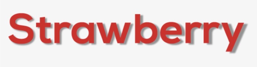 Strawberry - Strawberry Text, transparent png download