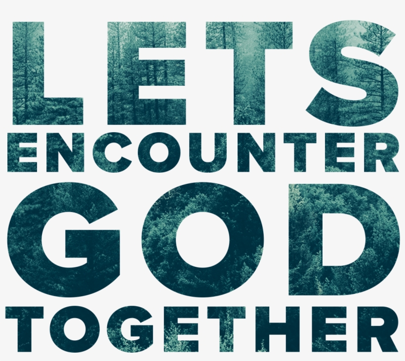 Encounter-god - Encounter God, transparent png download