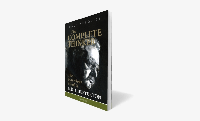 Complete Thinker: The Marvelous Mind Of G. K. Chesterton, transparent png download