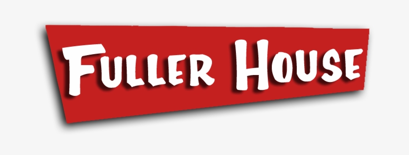 Fullerhouselogo - Fuller House Logo Png, transparent png download