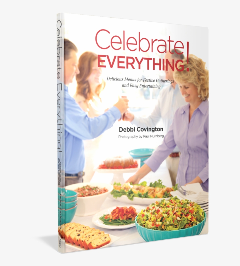 Celebrate Everything Cookbook Debbi Covington Starbooks - Celebrate Everything: Fun Ideas To Bring Your Parties, transparent png download