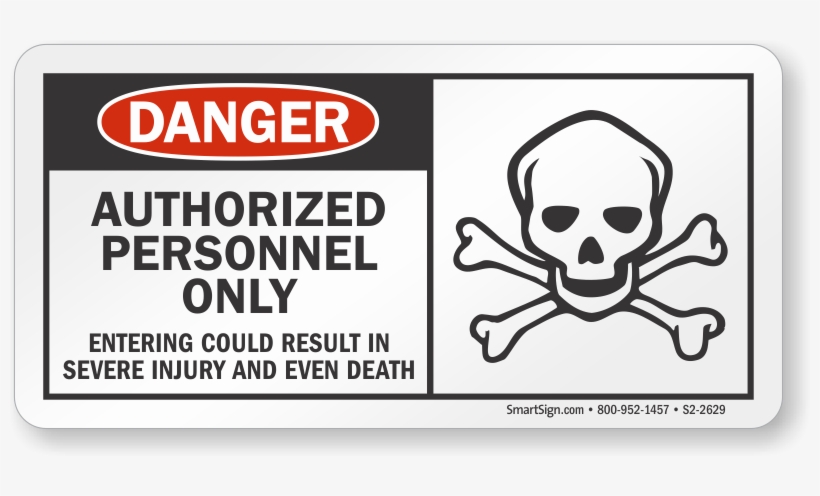 Authorized Personnel Only Osha Danger Sign - Toxic/poison Placard, Un 2810, E-z Removable Vinyl,, transparent png download