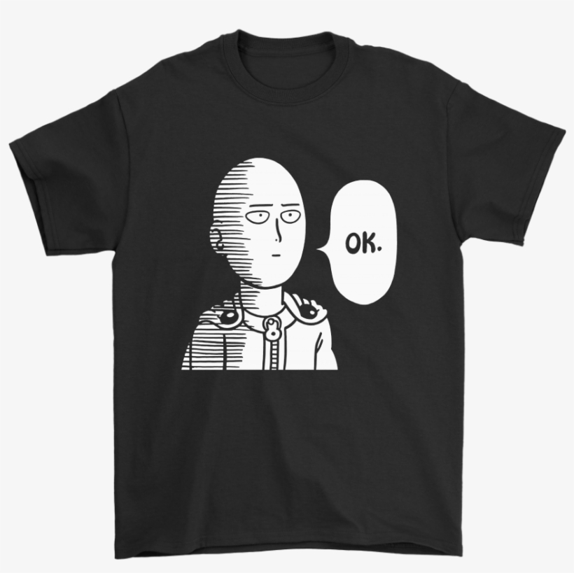 Saitama Says Ok One-punch Man Shirts - Best Dragon Ball Clothes, transparent png download