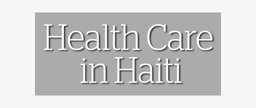 Health Care In Haiti - Pilot Fatigue, transparent png download