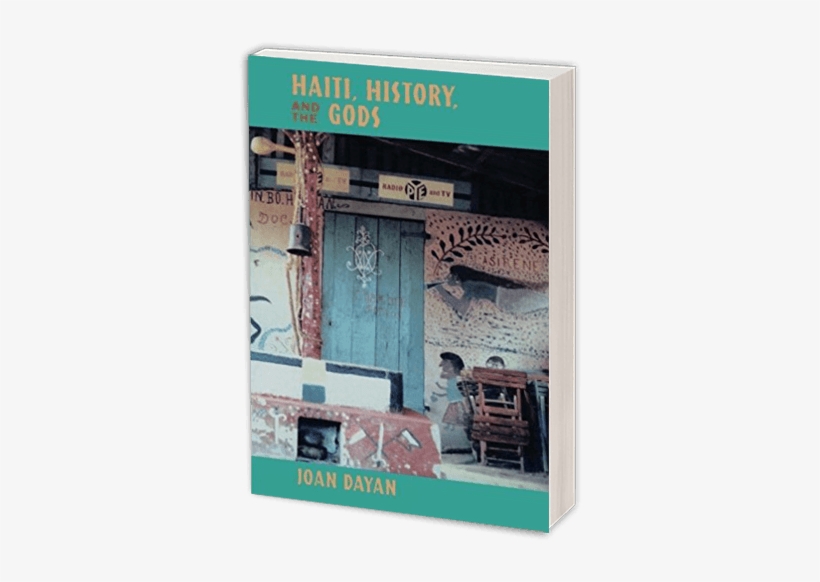 In Haiti, History, And The Gods, Joan Dayan Charts - Haiti History And The Gods, transparent png download