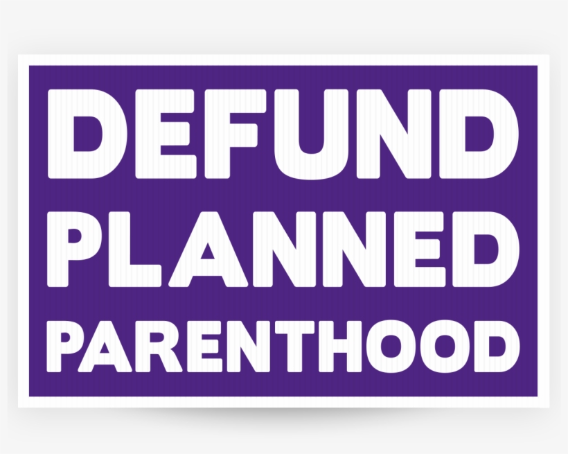 Defund Planned Parenthood - Planned Parenthood, transparent png download