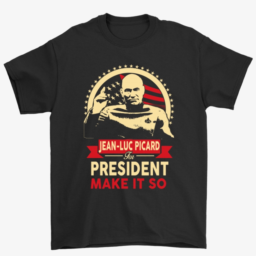 Jean-luc Picard For President Star Trek Shirts - T Shirt I Eat Lightning And Crap Thunder, transparent png download