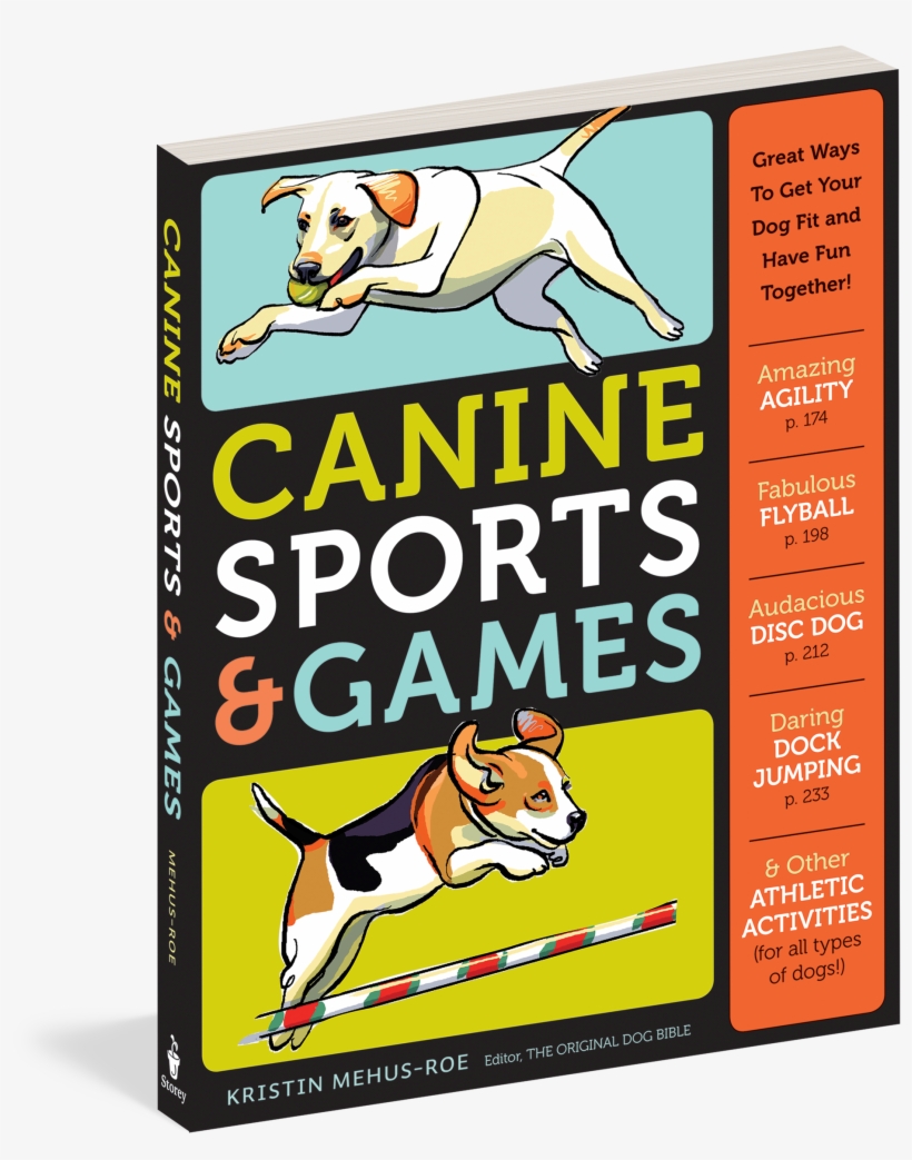 Cover - Canine Sports & Games: Great Ways To Get Your Dog, transparent png download