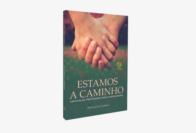 Ana Lucia Caetano - Estamos A Caminho - Cartilha Da Preparação Para O Reencont, transparent png download