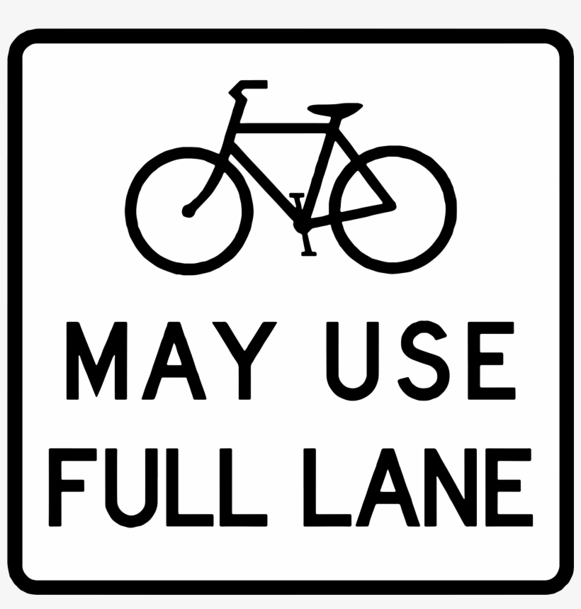 0372 May Use Full Lane - Bike May Use Full Lane Sign, transparent png download
