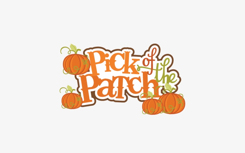 Scrapbooking Fall Titles - Pick Of The Patch, transparent png download