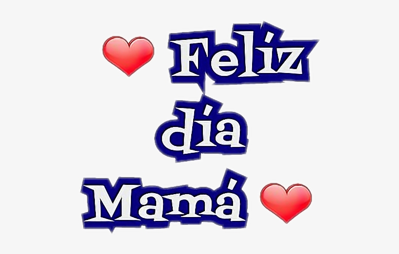Felizdia Mamá Felizdiamami Felizdiamama Amor Sticker - Heart, transparent png download
