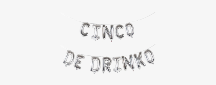 Cinco De Drinko Balloon Banner Set Cinco De Mayo Instaballoons - Balloon, transparent png download