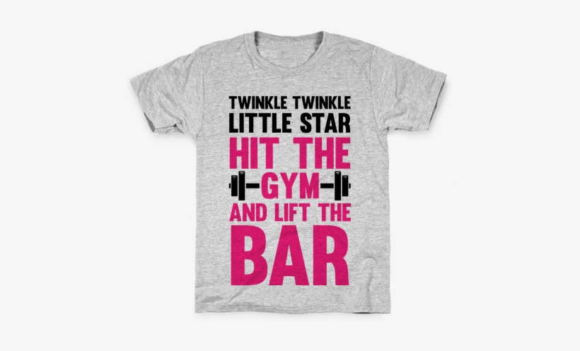 Twinkle Twinkle Little Star Hit The Gym And Lift The - Game Video Shirt, transparent png download